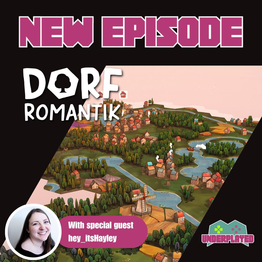 A New Episode graphic with the logo and key art from Dorfromantik, which shows a landscape of houses, trees, rivers and a windmill from an isometric view. A picture of guest hey_itsHayley sits in the corner with the text “With special guest hey_itsHayley”