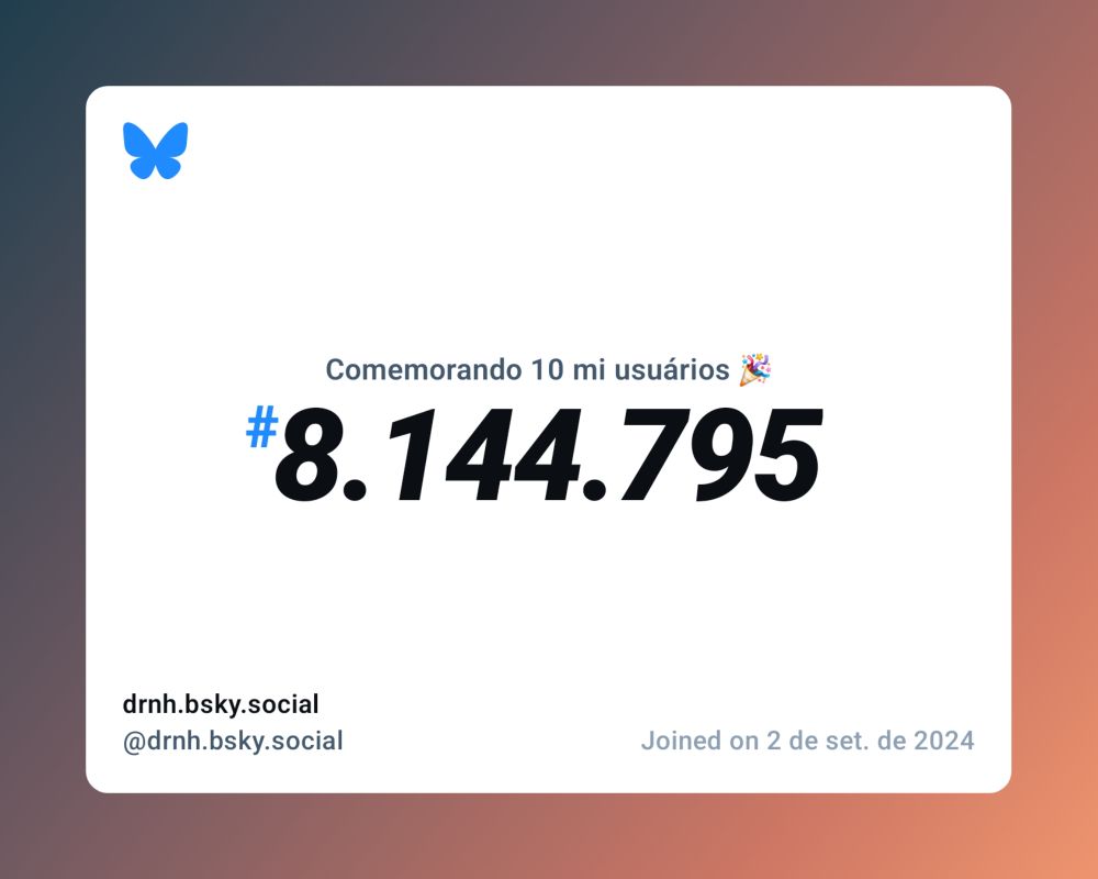Um certificado virtual com o texto "Comemorando 10 milhões de usuários no Bluesky, #8.144.795, drnh.bsky.social ‪@drnh.bsky.social‬, ingressou em 2 de set. de 2024"