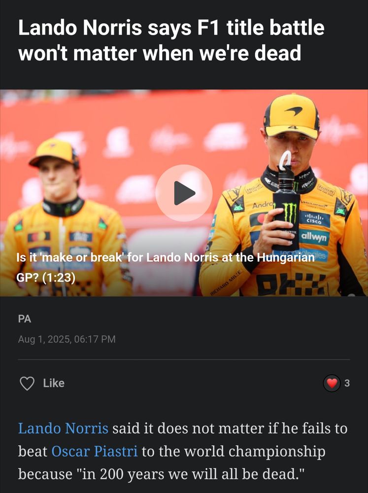 News story about F1 driver Lando Norris talking about how all of the competition won't matter in 200 years because we'll all be dead
