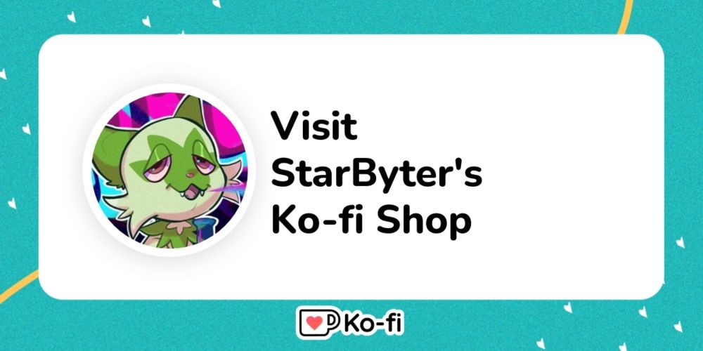 Visit StarByter's Ko-fi Shop!