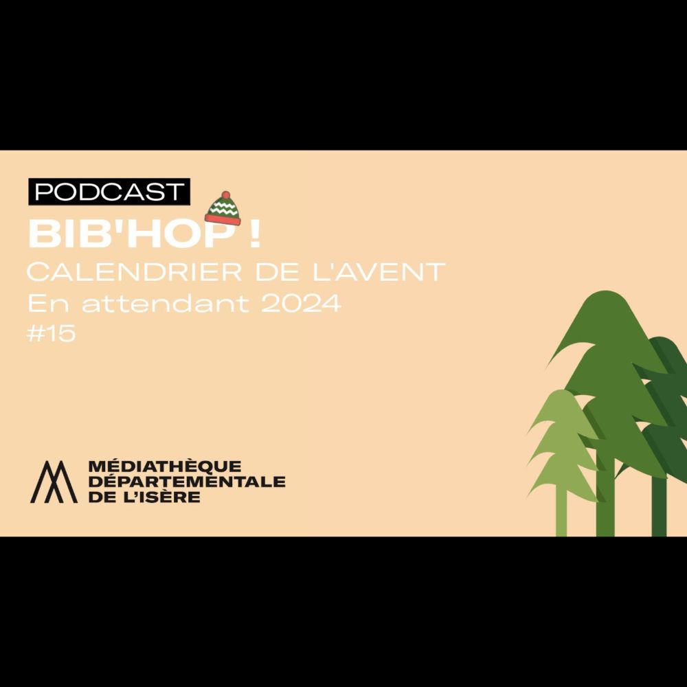 Bib'Hop ! | Calendrier de l'avent en attendant 2024 | #15