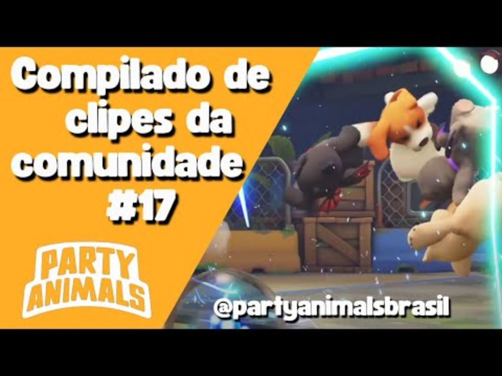 Party Animals Brasil - Compilado de  clipes da comunidade #17