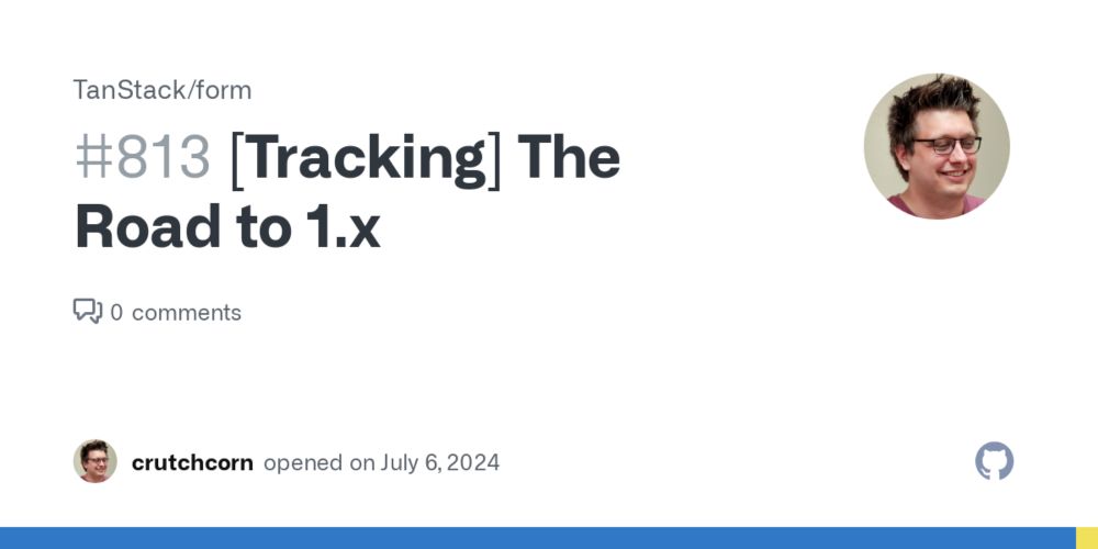 [Tracking] The Road to 1.x · Issue #813 · TanStack/form