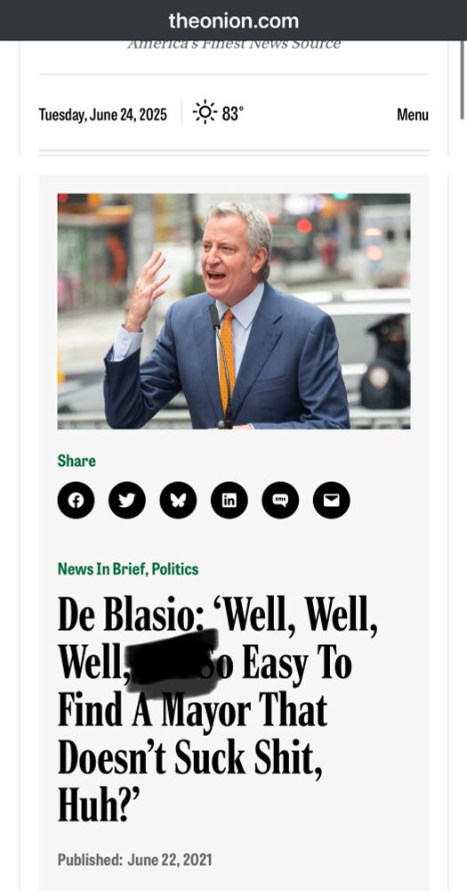 Modified onion headline: well well well, EASY to find a mayor who doesn’t suck shit, huh?