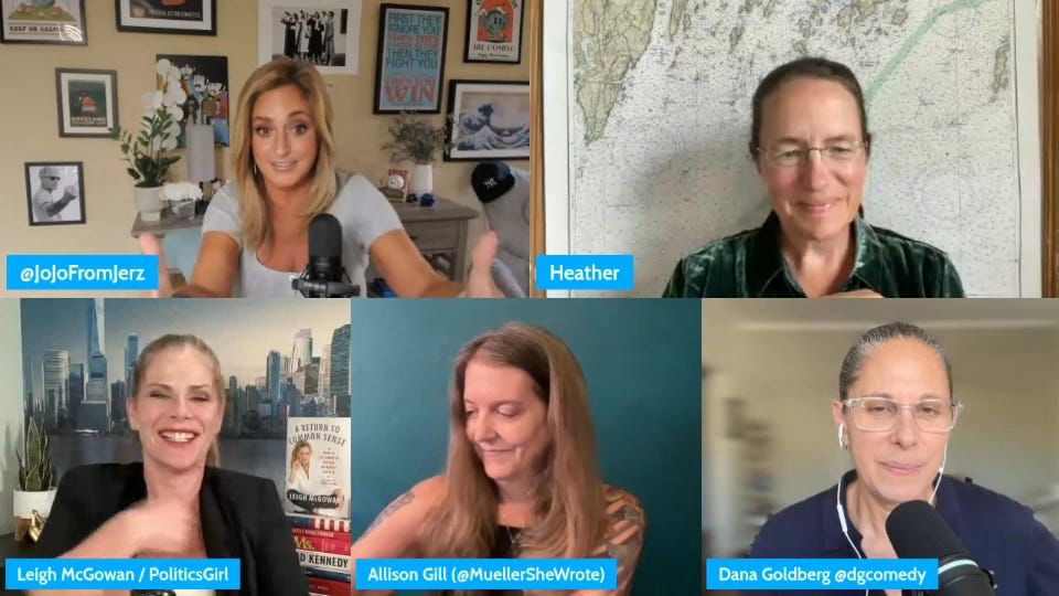 Heather Cox Richardson, Leigh McGowan/Politics Girl, Joanne Carducci/JoJofromJerz, Dana Goldberg, Allison Gill/MuellerSheWrote