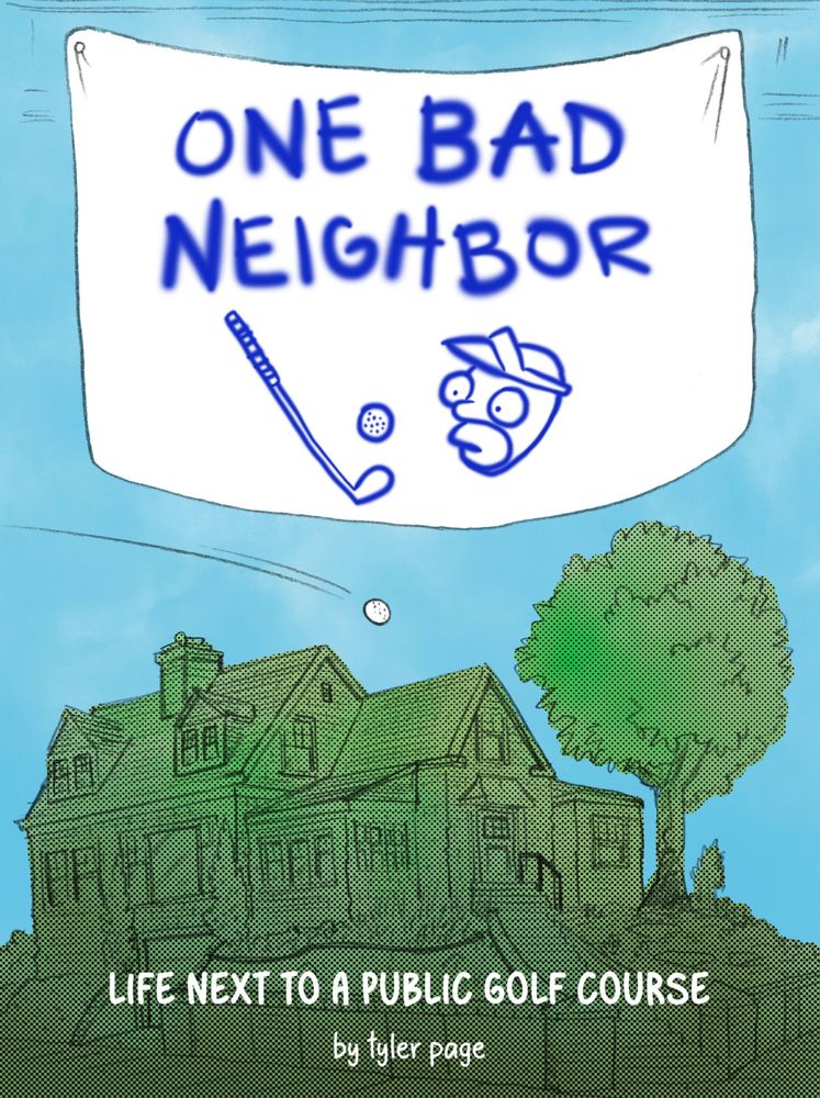 The cover page of a comic called "One Bad Neighbor - Life Next to a Public Golf Course." The image is of a house about to be hit with a golf ball. A sheet hangs above the house with the title and a crude drawing of Homer Simpson wearing a golf visor, with a golf club and golf ball next to him.