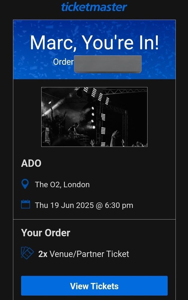 Screenshot of ticketmaster order for Japanese singer/songwriter Ado. Taking place on the 19th June 2025 at 6:30 PM at the O2 Arena in London. 2x tickets are ordered.