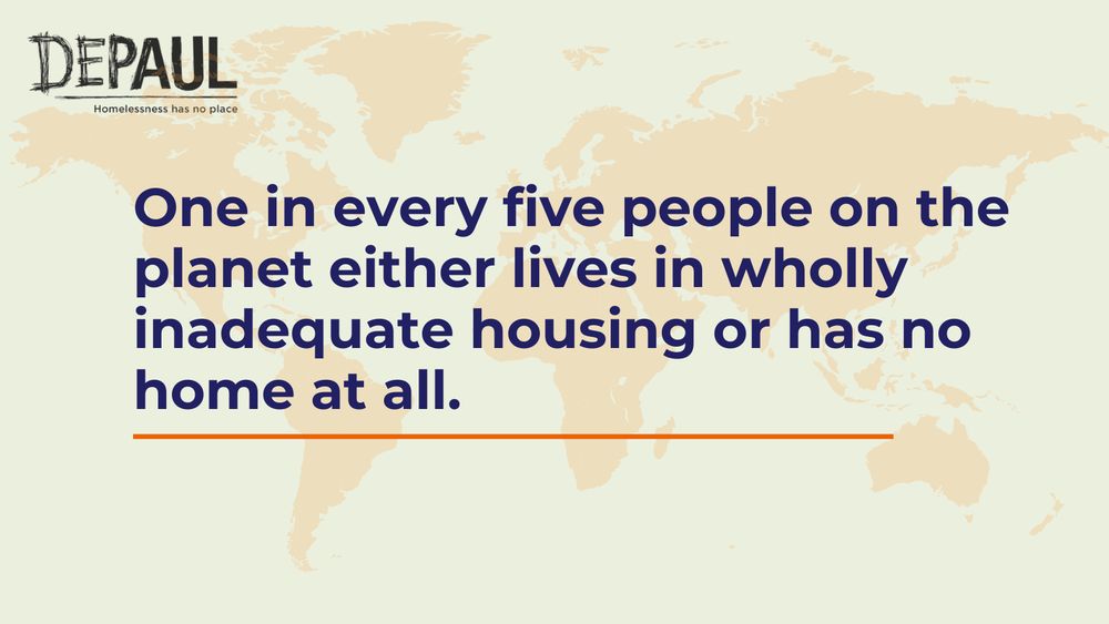 Depaul logo top left. Text reads "homelessness is a profound insult on dignity, social inclusion and the right to life... [and] one of the crudest manifestations of poverty, discrimination and inequality' - source: United Nations Office of the High Commissioner for Human Rights.'