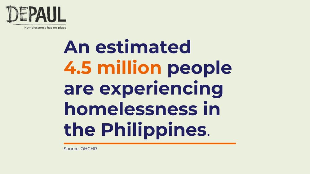 Depaul logo top left. Text reads 'an estimated 4.5 million people are experiencing homelessness in the Philippines. Source: OHCHR.'