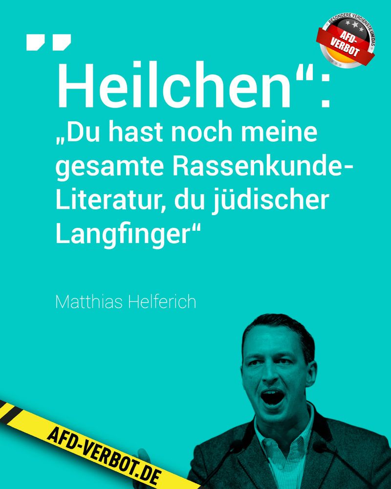 „Heilchen":
„Du hast noch meine gesamte Rassenkunde-Literatur, du jüdischer Langfinger"
Matthias Helferich