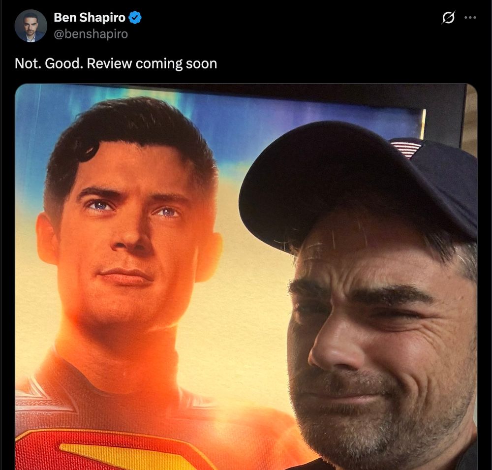 Ben Shapiro reviewing Superman: "Not. Good."
