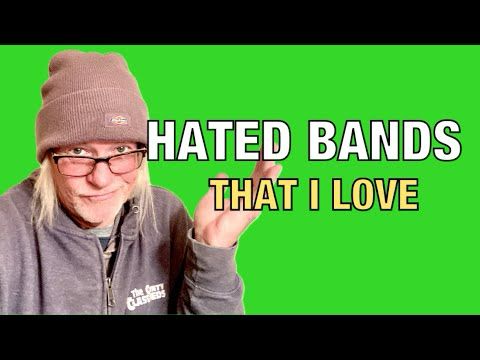 Bands YOU Hate (But I LOVE)