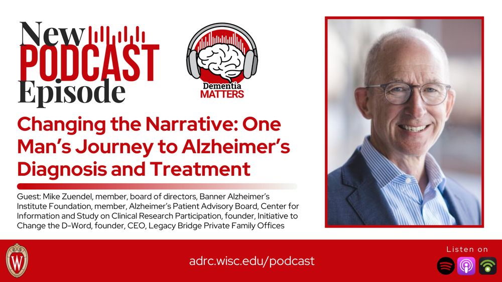 A graphic promoting the latest episode of "Dementia Matters". On the right is a headshot of guest Mike Zuendel. On the left is text reading "New Podcast Episode" alongside the podcast logo. Underneath the logo is the episode title, "Changing the Narrative: One Man’s Journey to Alzheimer’s Diagnosis and Treatment"