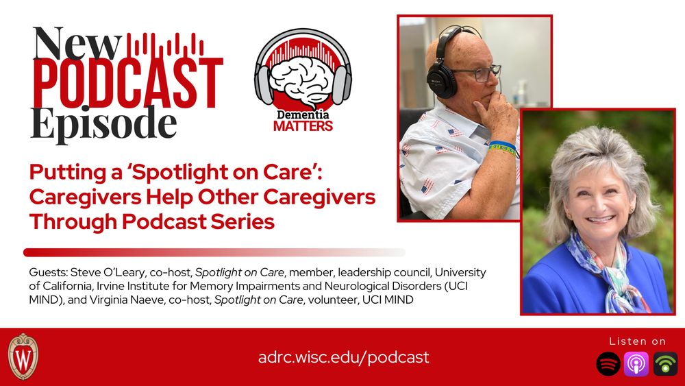 A graphic promoting the latest episode of "Dementia Matters". On the right are headshots of guests Virginia Naeve and Steve O'Leary. On the left is text reading "New Podcast Episode" alongside the podcast logo. Underneath the logo is the episode title, "Putting a 'Spotlight on Care': Caregivers Help Other Caregivers Through Podcast Series".