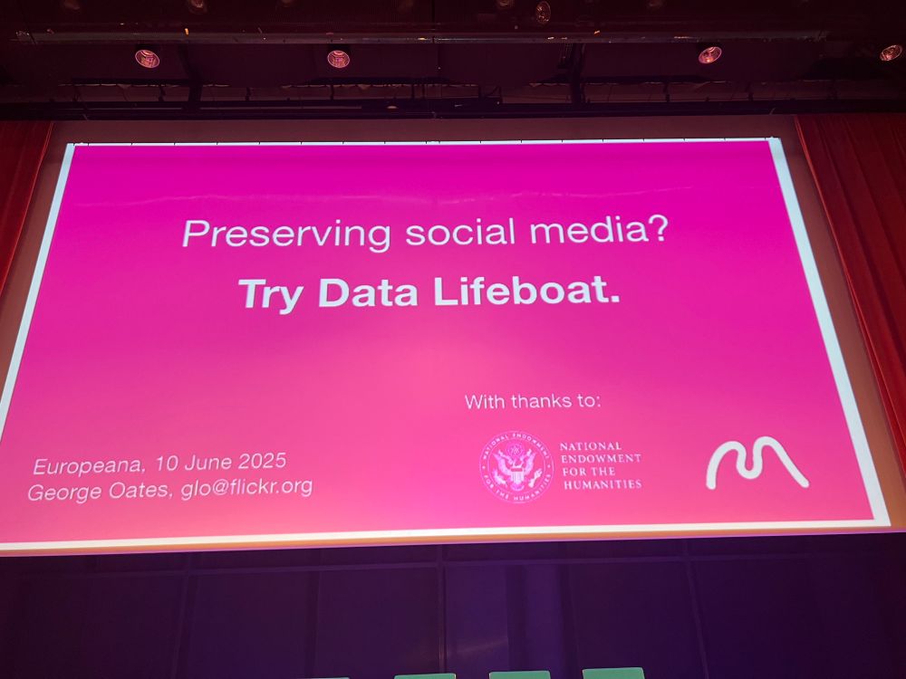 Presentation slide. Content: „Preserving social media? Try Data Lifeboat.“
Europeana, 10 June 2025
George Oates, glo@flickr.org