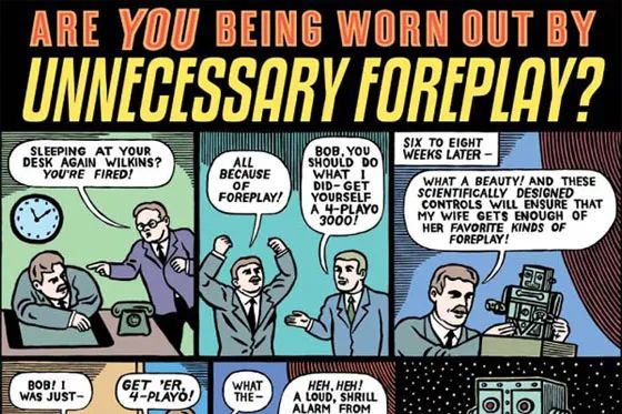 Comics by Michael Kupperman- a vintage style ad for a foreplay robot, the 4-Playo 3000