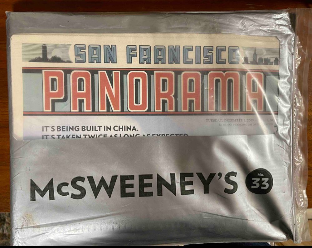 Issue #33 of McSweeney's Quarterly Concern. It's in newspaper format and it is glorious.