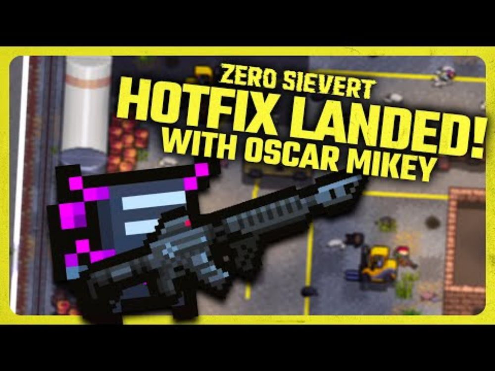 ZERO Sievert 1.0.17 hotfix | bug fixes & more! 👾