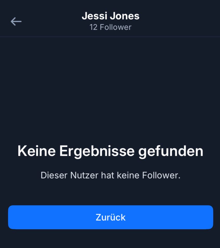 Es werden zwar 12 Follower angegeben, beim Aufruf der Liste steht aber „dieser Nutzer hat keine Follower.“