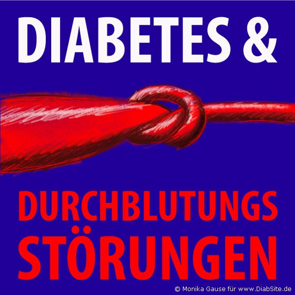 Durchblutungsstörungen.