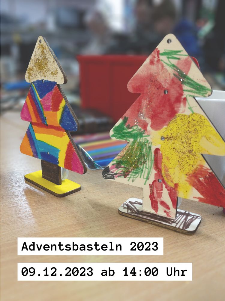 Bunt bemalte Weihnachtsbäume aus dem Lasercutter
Terminankündigung:
Adventsbasteln 2023
09.12.2023 ab 14 Uhr