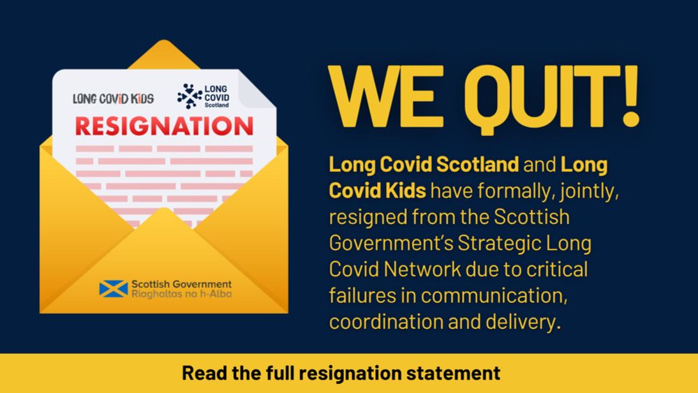 Long Covid Scotland and Long Covid Kids jointly resign from Scottish Government’s Strategic Long Covid Network due to failures in communication, coordination and delivery