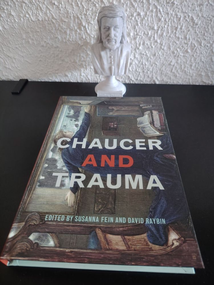 Copy of Chaucer and Trauma, edited by Susanna Fein and David Raybin. 