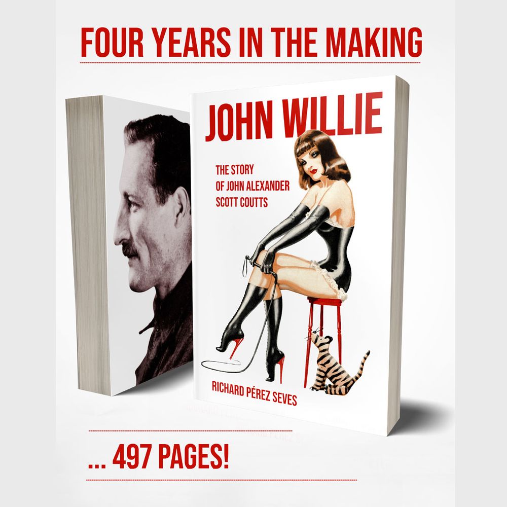 JOHN WILLIE: The Story of John Alexander Scott Coutts by Richard Pérez Seves