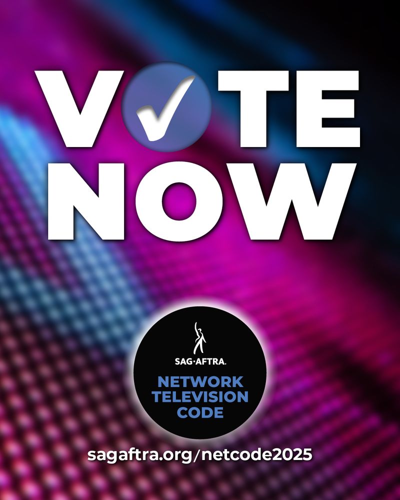 On a colorful background. At the top, in white font: Vote Now. Below: SAG-AFTRA Network Television Code. sagaftra.org/netcode2025.