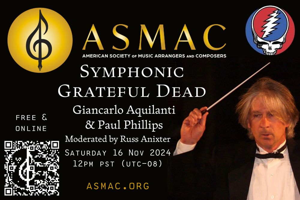 Giancarlo Aquilanti holding a baton, conducting. Grateful dead logo on the right. Blue and red circle with a skuull and lightning bolt. ASMAC (American Society of Music Arrangers and Composers) logo on the left. Gold circle with a G clef in the middle modified with a nib pen at the bottom and an 8th note flag at the top.

Symphonic Grateful Dead event with Giancarlo Aquilanti & Paul Phillips. Moderated by Russ Anixter. Saturday 16 Nov 2024 at 12pm PST (UTC-08). Free & online. ASMAC.ORG