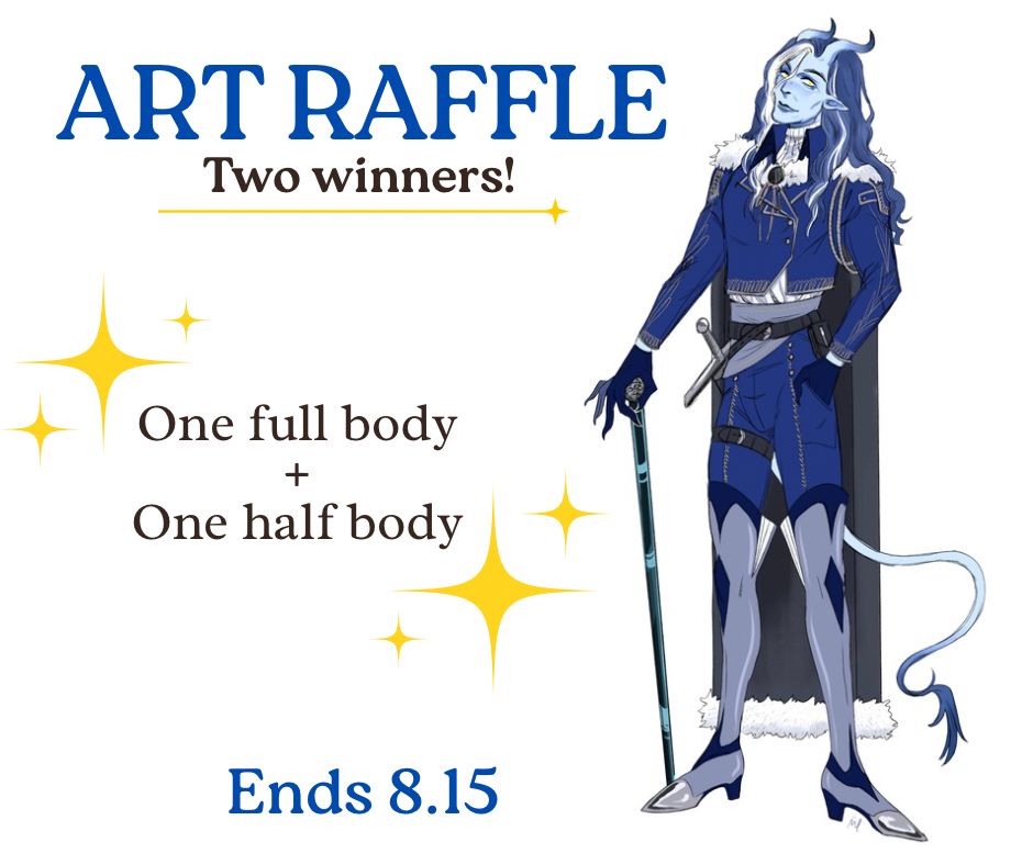 promo image featuring an example of my full body illustrations, a blue tiefling in a fantasy military style uniform. the text says ART RAFFLE, two winners! one full body and one half body. ends August 15th