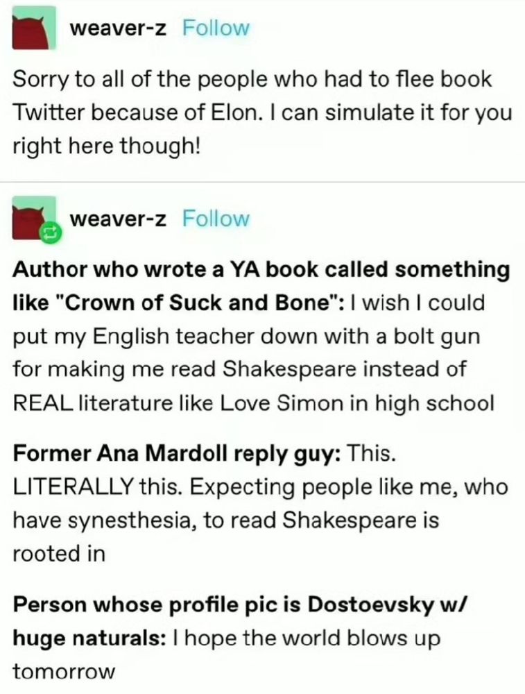 weaver-z Follow Sorry to all of the people who had to flee book Twitter because of Elon. I can simulate it for you right here though! weaver-z Follow Author who wrote a YA book called something like 