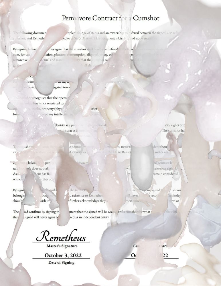 Permavore Contract for a Cumshot signed by Remetheus as the Master and an unknown party, because most of the contract is covered with cum including their name.