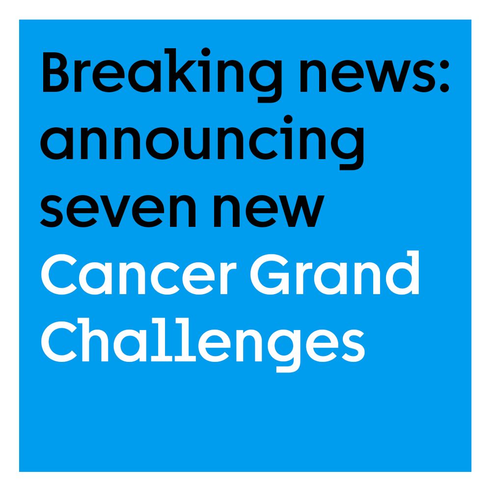 Blue square graphic, with black and white text which reads, ‘Breaking news: Announcing seven new Cancer Grand Challenges’ 