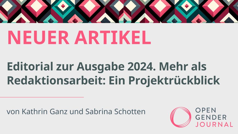 NEUER ARTIKEL
Editorial zur Ausgabe 2024. Mehr als Redaktionsarbeit: Ein Projektrückblick
von Kathrin Ganz und Sabrina Schotten