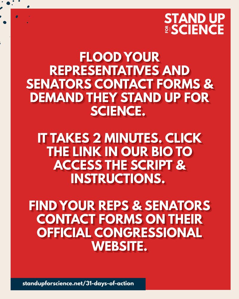 standupforscience.net/31-days-of-action, WRITE-UP WEDNESDAY, DAY 20 beige background with stand up for science logo, qr code taking you to website, red text and image of statue of liberty  Flood your Representatives and Senators contact forms & demand they stand up for science.  It takes 2 minutes. Click the link in our bio to access the script & instructions.  Find your Reps & Senators contact forms on their official Congressional website. Red background with white text