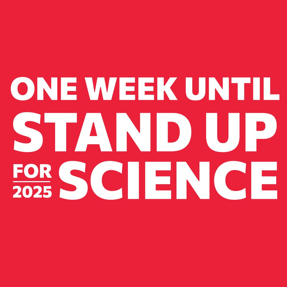 Red background with white text, one week until stand up for science 2025. 