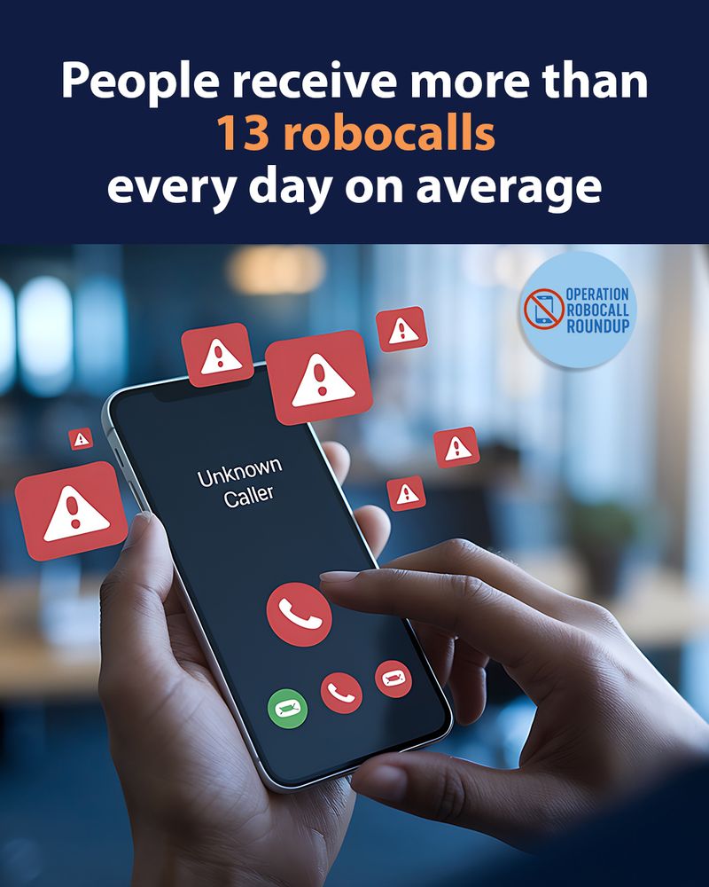An image shows a person holding a smartphone that is receiving an "Unknown Caller" call. The screen is surrounded by red alert icons. Text at the top reads, "People receive more than 13 robocalls every day on average." A logo in the top right corner says "OPERATION ROBOCALL ROUNDUP."