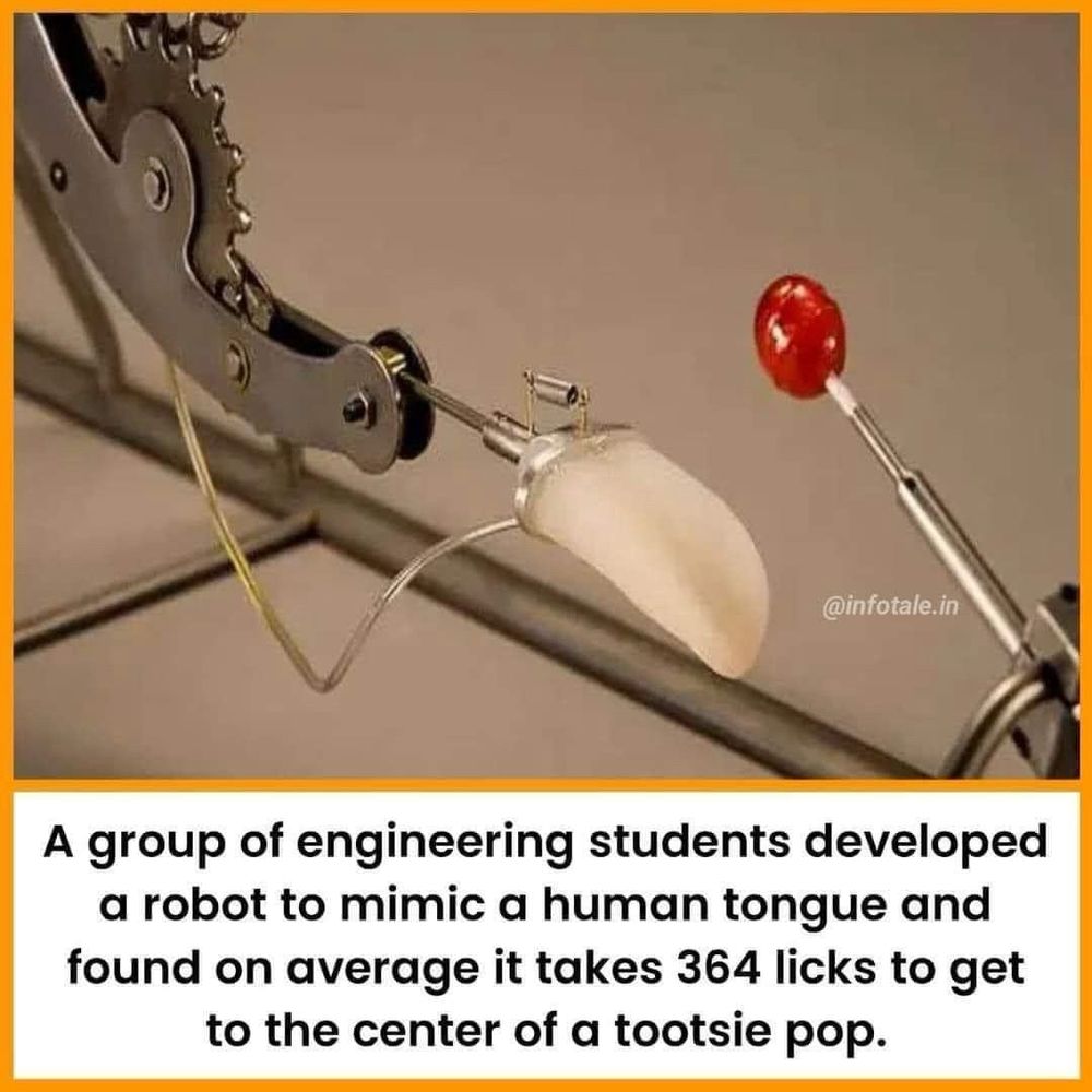picture of a robotic tongue and lollipop. A group of engineering students developed a robot to mimic a human tongue and found on average it takes 364 licks to get to the center of a tootsie pop
