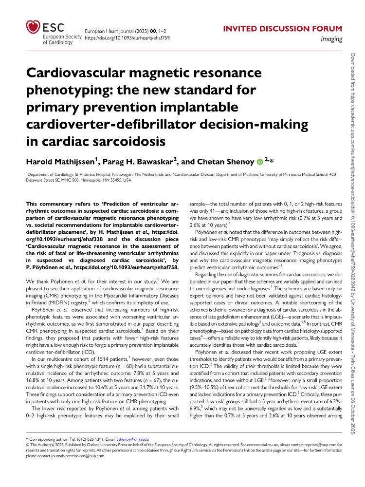 Response to a Letter to the Editor in Response to the Original Article "Prediction of ventricular arrhythmic outcomes in suspected cardiac sarcoidosis: a comparison of cardiovascular magnetic resonance phenotyping vs. societal recommendations for implantable cardioverter-defibrillator placement" published in the European Heart Journal.

