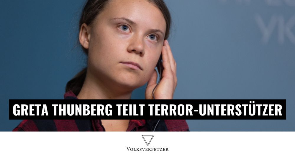 Greta Thunberg empfiehlt Accounts, die Terrorismus unterstützen