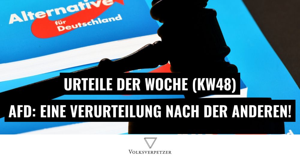 Urteile der Woche (KW 48): Reihenweise Klatschen für die AfD vor Gericht