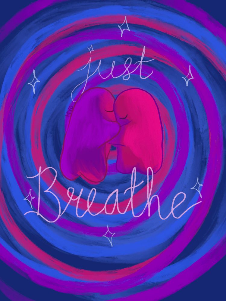 A painting of two ghost shaped beings, hugging eachother. One is purple and one is pink, and the hug makes their colors reflect on eachother. They look happy and calm. There are blue, purple and pink swirls in the background. The text reads "just breathe"