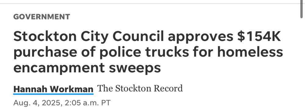 Screenshot of a news headline from The Stockton Record that reads: "Stockton City Council approves $154K purchase of police trucks for homeless encampment sweeps." The article is by Hannah Workman and dated August 4, 2025