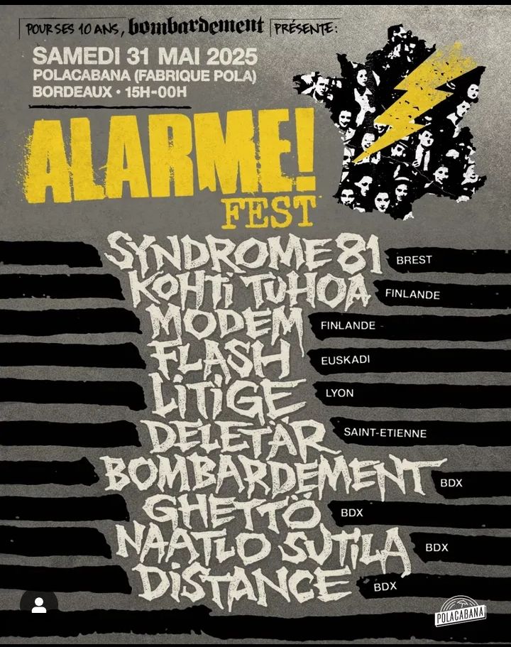 Affiche du festival Alarme !

Lineup :
- Syndrome 81
- Kohti Tuhoa
- Modem
- Flash
- Litige
- Deletär
- Bombardement
- Ghettö
- Naatlo Sutila
- Distance
