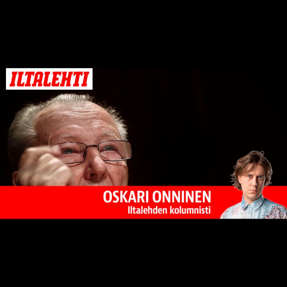 Oskari Onnisen kolumni: Huomasitko, että viime viikolla kuoli eniten suomalaisten elintasoa paranta...