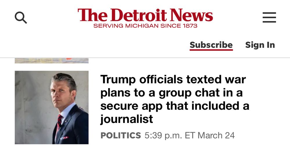 The Detroit News banner head with article title “Trump officials texted war plans to a group chat in a secure app that included a journalist”. Frowning Pete Hegseth next to article title 