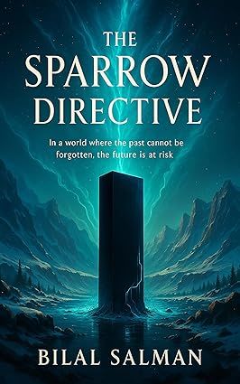 Cover of The Sparrow Directive: In a world where the past cannot be forgotten, the future is at risk