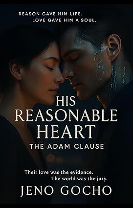 Cover of HIS REASONABLE HEART: THE ADAM CLAUSE