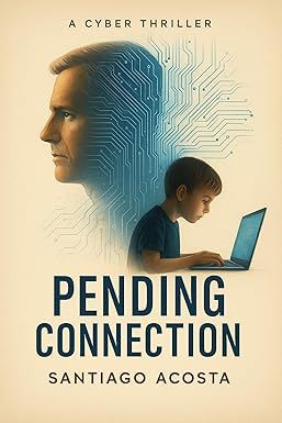 Cover of Pending Connection: A soul trapped in code. A father’s final mission.